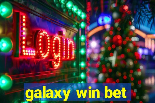 galaxy win bet